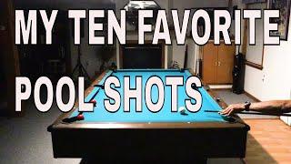 MY TEN FAVORITE SHOTS - Bryan's Ten Favorite shots, based on personal preference. (Pool Lessons)