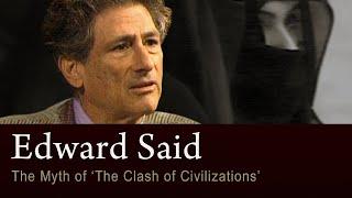 EDWARD SAID: THE MYTH OF THE CLASH OF CIVILIZATIONS | FREE FILMS FOR CONTEXT ON ISRAEL'S WAR ON GAZA