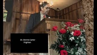 Dr  Dennis Carter   Frighten