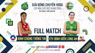 Full Match | BINH CHỦNG THÔNG TIN vs VTV BÌNH ĐIỀN LONG AN | Đẳng cấp huyền thoại Ngọc Hoa tái xuất