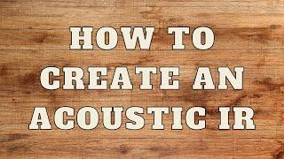 How To Create An Acoustic Guitar IR FOR FREE!!!