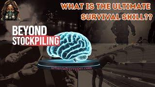 The Ultimate Survival Skill: How to Survive Anything