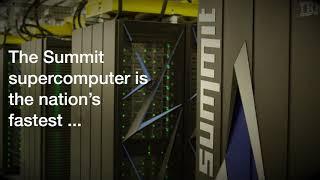 The Summit supercomputer and ORNL data