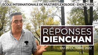 Dien Chan: réponses aux question du 20 octobre 2022