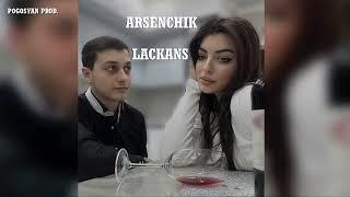 ARSENCHIK - Lackans