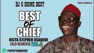 BEST OF CHIEF OSITA STEPHEN OSADEBE OLD SCHOOL VOL4 BY DJ S SHINE BEST