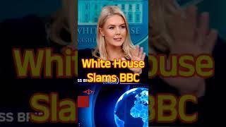 White House Press Sec Leavitt slams BBC on their reporting of Israel Hamas War #usa #bbc