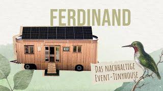 Ich bin Ferdinand – das nachhaltige Event-Tinyhouse