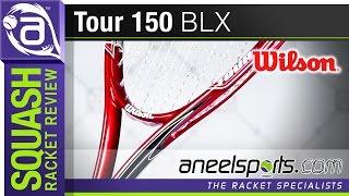 WILSON Tour 150 BLX Squash Racket Review - AneelSports.com