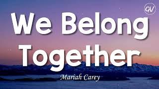 Mariah Carey - We Belong Together [Lyrics]