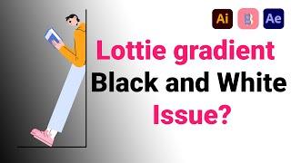 Lottie Animation Gradient / Lottie Gradient Black and White Issues Fixed