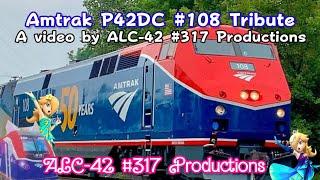 P42DC #108 Tribute Video - ALC-42 #317 Productions