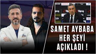 Samet Aybaba Beşiktaş'ta Her Şeyi Açıkladı! Beşiktaş Bu Günlere Nasıl Geldi?