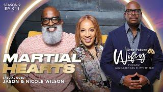 JASON WILSON Tapped Out, Surrendered to The Lord and Married NICOLE WILSON | Dear Future Wifey E911