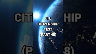 U.S Citizenship Test Part 48 - How well do you know USA? #quiz #uscitizenshiptest #quiztime