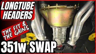 351 Windsor Swap LONGTUBE Headers Worth It? The FIT & GAINS #bbk