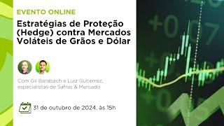 Live: “Estratégias de Proteção (Hedge) contra Mercados Voláteis de Grãos e Dólar”.