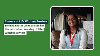 #Careers - Tanisha shares what excites her the most about working at Life Without Barriers