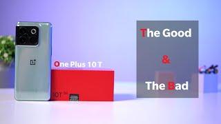 OnePlus 10T - The Good & The Bad