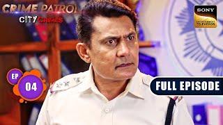 Bandh | Crime Patrol - City Crimes - Ep 4 | Full Episode | 18 Jul 2024