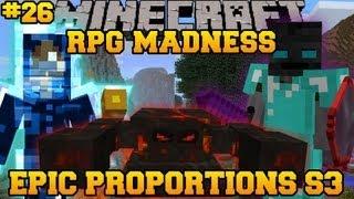 Minecraft : RPG MADNESS - WALKER KING BOSS FIGHT - Ep. 26 : Let's Play - Epic Proportions