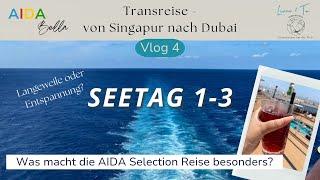 Transreise von Singapur nach Dubai mit AIDA Bella - VLOG 4: Drei Seetage am Stück - Langweilig?