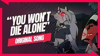 You Won't Die Alone 【A Helluva Boss Loona Song】