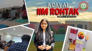 A day in my life at IIM Rohtak as a IPM student