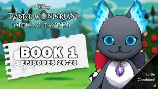 TWISTED WONDERLAND FANDUB: BOOK 1, CHAPTER 26-28