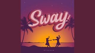 Sway (Sped Up)