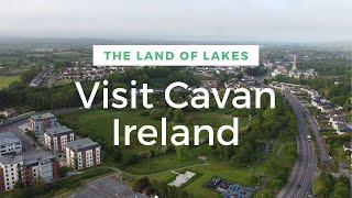 Visit Cavan, in Ireland.