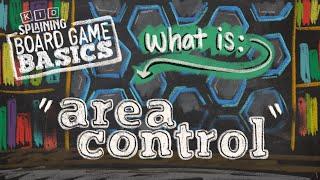 What is Area Control in a Board Game?  | Board Game Basics - Area Control Mechanism