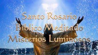 Santo Rosario Bíblico Meditado - Misterios Luminosos