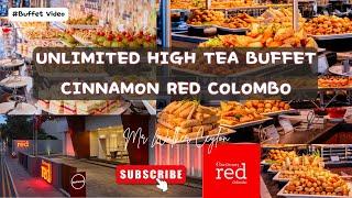 Unlimited High Tea Buffet of Cinnamon Red Colombo #whattoeat #wheretoeat #buffet