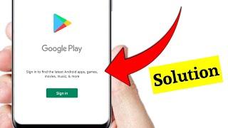 Sign In To Find The Latest Android Apps Games Movies Music & More Problem In Play Store