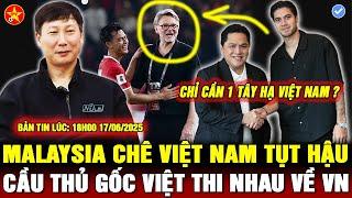MALAYSIA CHÊ VIỆT NAM TỤT HẬU, CẦU THỦ GỐC VIỆT HỒI HƯƠNG, INDO CHƠI LỚN, FAN TROUSSIER SƯỚNG RÊN
