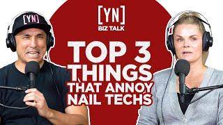 Top 3 Things That Annoy Nail Techs