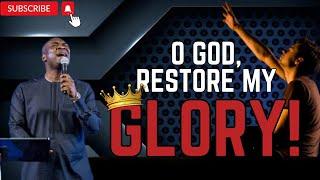 Powerful Prayers for Restoration of Glory  | Apostle Joshua Selman