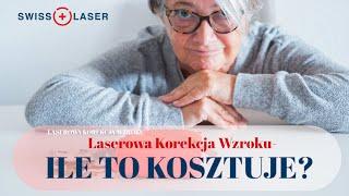 Ile kosztuje laserowa korekcja wzroku? | SwissLaser Warszawa