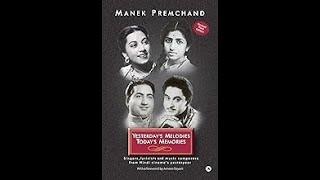 MANEK PREMCHAND'S YESTERDAY'S MELODIES TODAY'S MEMORIES: AN ENCYCLOPAEDIC MASTERPIECE