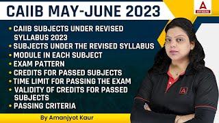 CAIIB May 2023 | CAIIB Subjects under Revised Syllabus 2023 | CAIIB New Syllabus 2023