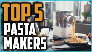 Top 5 Best Pasta Makers In 2024  Professional Pasta Making Machines