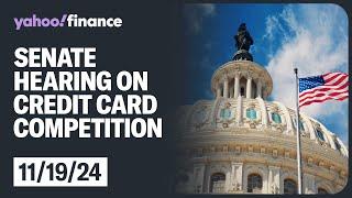 Senate Hearing On Credit Card Competition