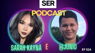 SARAH KAINÃ E @JUNIOR -Episódio #024