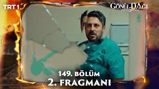 Gönül Dağı 149.Bölüm 2. Fragmanı @trt1