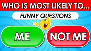 Who is Most Likely To…?  | Funny Question Edition 