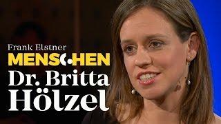 Mehr Achtsamkeit im Alltag - Dr. Britta Hölzel | Frank Elstner Menschen