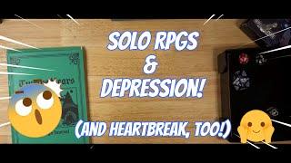 That Weird Video about SoloRPGs, Depression, and Heartbreak