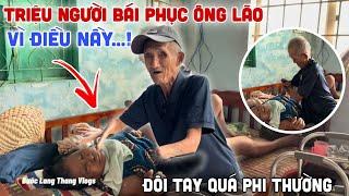 Ông Lão Có Đôi Tay Quá Phi Thường Khiến Triệu Người Phải Khâm Phục Vì Điều Nầy