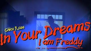 In Your Dreams I am Freddy